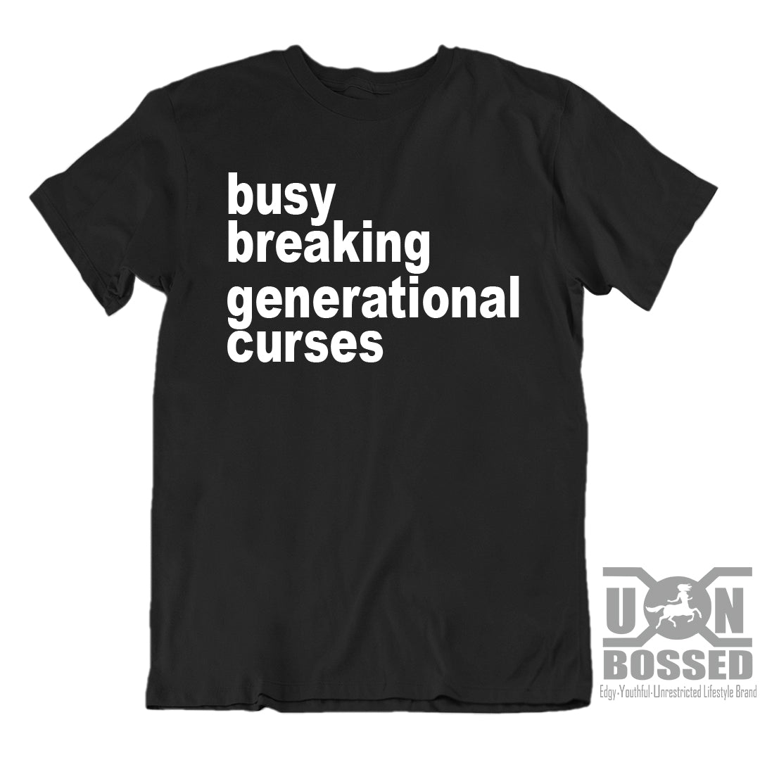 BUSY BREAKING CURSES SHIRT
