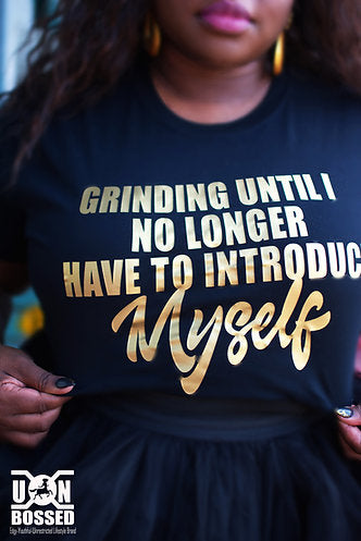 GRIND UNTIL.. SHIRT
