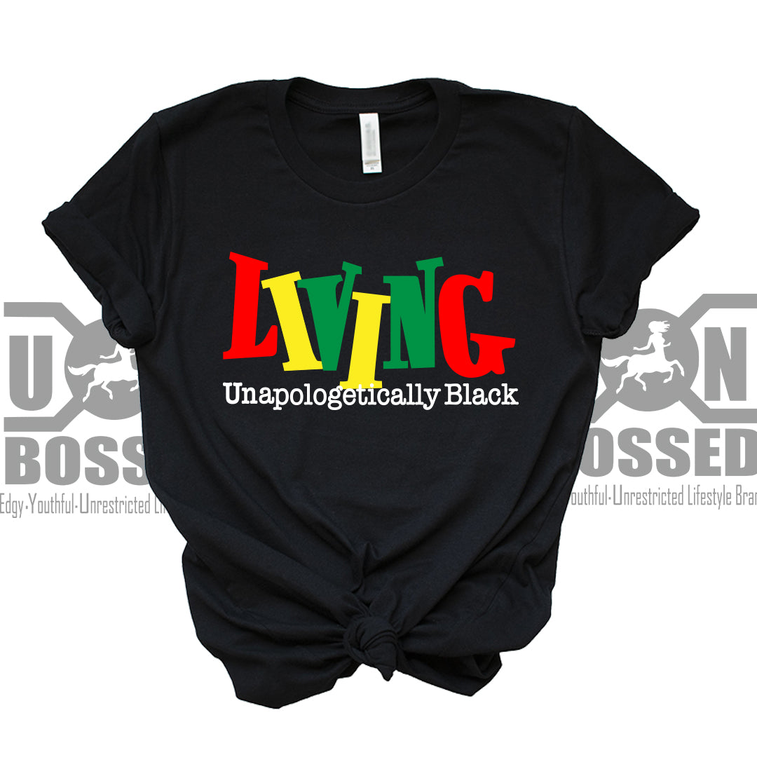 LIVING UNAPOLOGETICALLY BLACK SHIRT