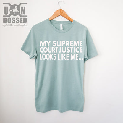 MY SUPREME COURT JUSTICE SHIRT