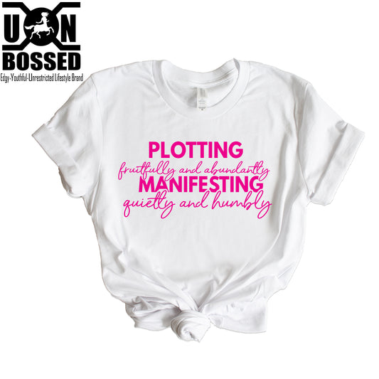 PLOTTING AND MANIFESTING SHIRT