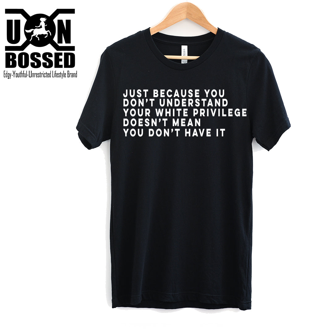 WHITE PRIVILEGE SHIRT – UnBossed Apparel