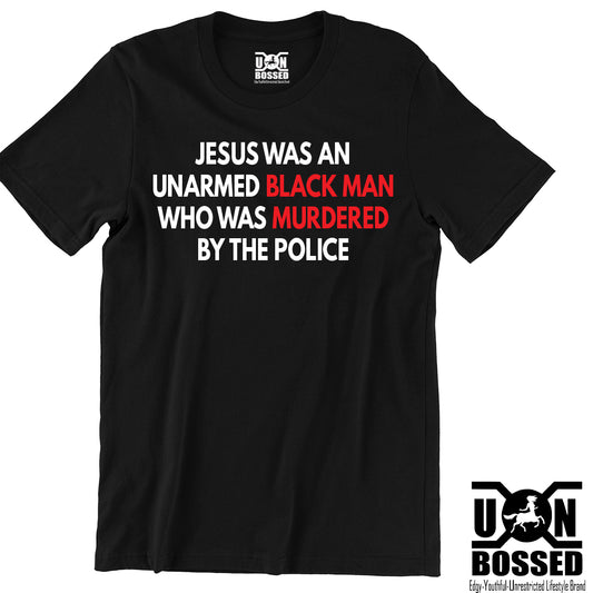 Jesus Was Unarmed Shirt