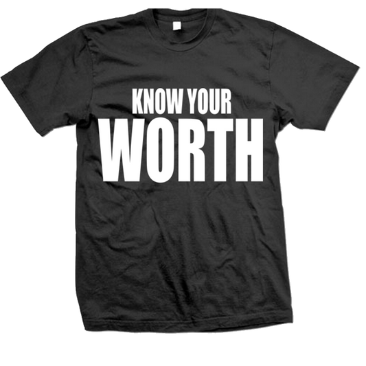 KNOW YOUR WORTH